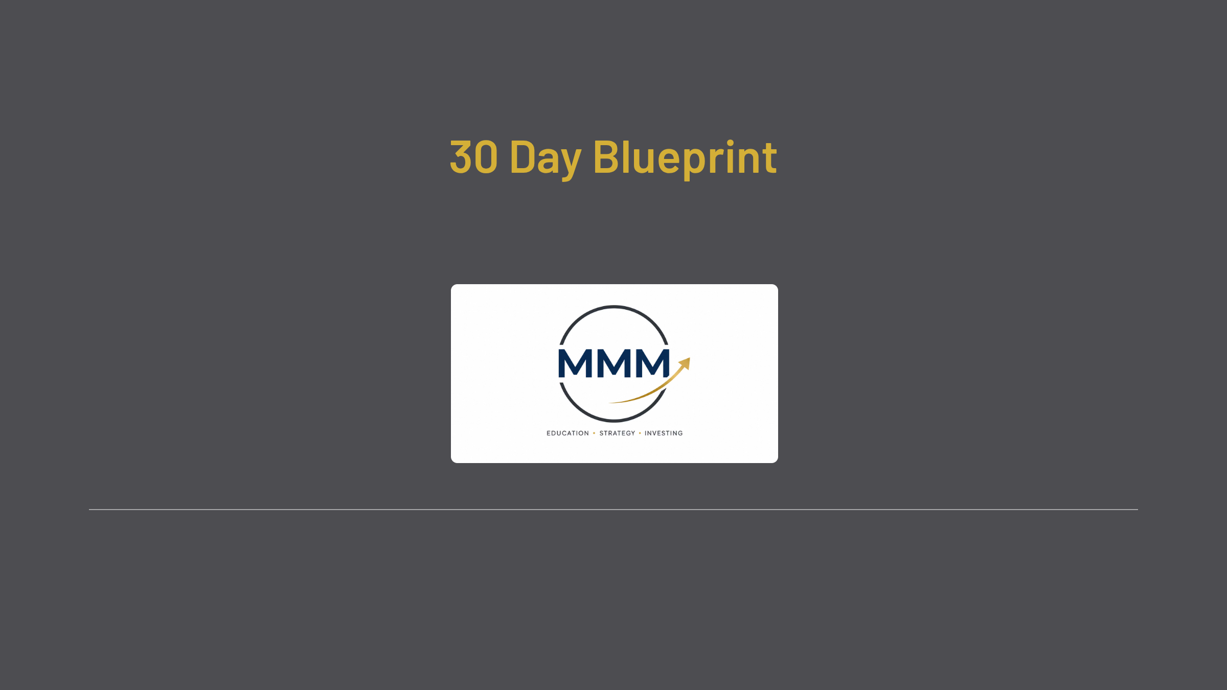 30 Day Blueprint to your First Deal
