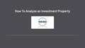 How to Analyze an Investment Property